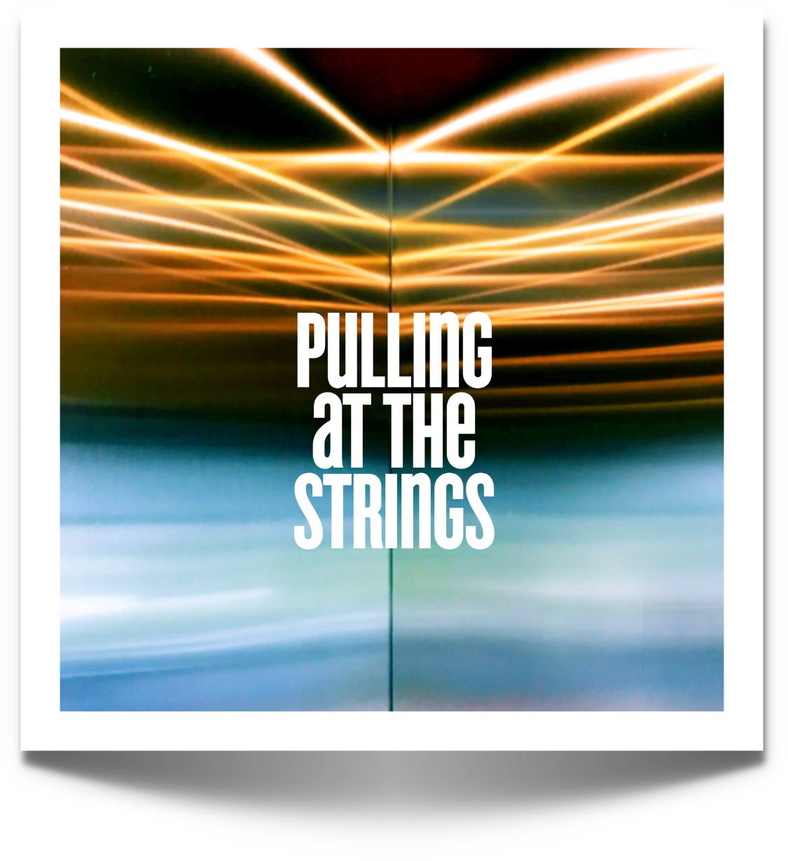 Pulling At The Strings